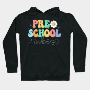 Preschool Vibes Retro Groovy First Day Of School Hoodie